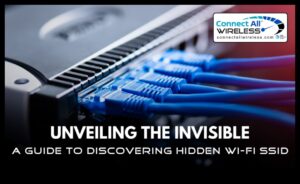 The Unseen Network: Πλοήγηση στις περιπλοκές της ασύρματης συνδεσιμότητας
